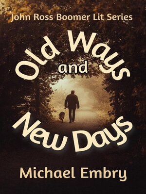 cover image of Old Ways and New Days